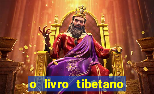 o livro tibetano dos mortos pdf completo